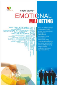 Emotional Marketing Isu Kontemporer Emotional Attachment dan Emotional Branding